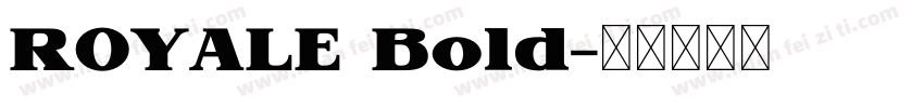 ROYALE Bold字体转换